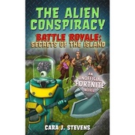 The Alien Conspiracy : An Unofficial Fortnite Novel by Cara J. Stevens (US edition, paperback)