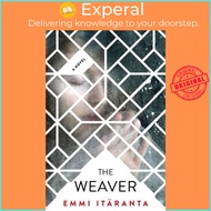 The Weaver by Emmi Itäranta (US edition, paperback)