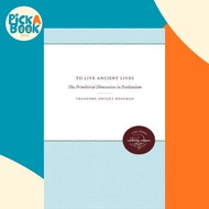 [100% Original Books] - To Live Ancient Lives : The Primitivist D by Theodore Dwight Bozeman (US edi