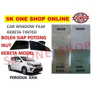 PERODUA AXIA 4 Door Tinted Sputter UV (Gelap 50% 65% 80% ) Siap Potong / Car Tinted / Tinted Kereta