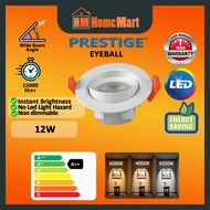 PRESTIGE LED Eyeball 7W/9W/12W (3000K/4000K/6500K) (1 Year Warranty)