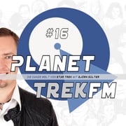 Planet Trek fm #16 - Die ganze Welt von Star Trek Björn Sülter