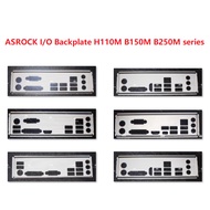 ASROCK I/O Backplate H110M B150M B250M series