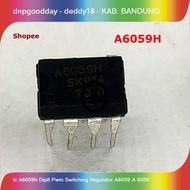 Ic a6059h dip8 pwm switching regulator a6059 a 6059