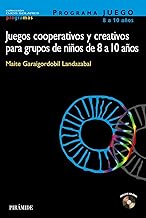 Programa Juego, Juegos Cooperativos y Creativos Para Grupos de Ninos De 8 a 10 Anos / Game Program, 