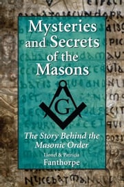 Mysteries and Secrets of the Masons Lionel &amp; Patricia Fanthorpe