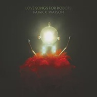 Patrick Watson / Love Songs For Robots (Vinyl+7")