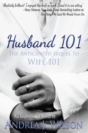 Husband 101 A'ndrea J. Wilson