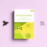 Kenyataan dan Bayang-Bayangnya - Emmanuel Levinas