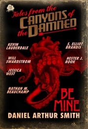Tales from the Canyons of the Damned: No. 13 Daniel Arthur Smith