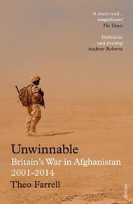Unwinnable : Britain's War in Afghanistan, 2001-2014 by Theo Farrell (UK edition, paperback)