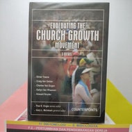 EVALUATING THE CHURCH GROWTH MOVEMENT (5 Views Counterpoints), oleh Paul E. Engle.