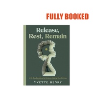 Release, Rest, Remain (Hardcover) by Yvette Henry
