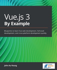 Vue.js 3 By ExampleVue.js 3 By Example - Hanoi Book (tiếng anh)