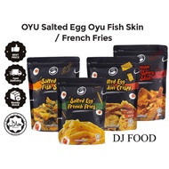 Halal Oyu Salted Egg Snack Series Fish Skin/ French Fries/ Soy Skin Crisp 70g-100g 咸蛋零食系列 咸蛋鱼皮/ 咸蛋薯条/ 咸蛋豆腐皮