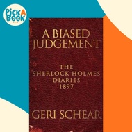 A Biased Judgement: The Sherlock Holmes Diaries 1897 by Geri Schear (UK edition, paperback)