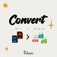 Design Convert Service | ai & psd file to pdf, jpg/png file  .﹡* professional﹡’. ✦