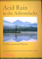 Acid Rain in the Adirondacks: An Environmental History