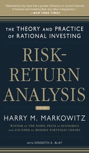 Risk-Return Analysis: The Theory and Practice of Rational Investing (Volume One) Harry Markowitz