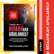 Bidaahkah Amalanku? | Buku Islamik | Buku Ilmiah Agama | Buku Agama | Buku Ilmiah | Buku Pts |