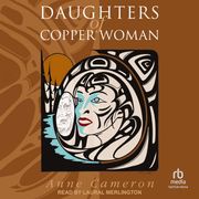 Daughters of Copper Woman Anne Cameron