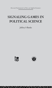 Signalling Games in Political Science J. Banks