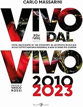 Vivo dal vivo 2010-2023. Foto-racconto di 120 concerti in un'epoca musicale in cui tutto è ancora po