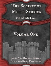 The Society of Misfit Stories Presents...Volume One James Dorr