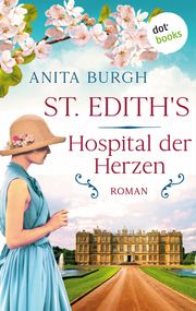 St. Edith's: Hospital der Herzen Anita Burgh