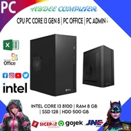 CPU PC RAKITAN CORE I3 8100 | RAM 8 GB DDR4 | SSD 128 | HDD 500 GB | PC ADMIN PC OFFICE
