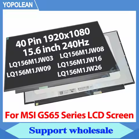 15.6" 240Hz Laptop LCD Screen LQ156M1JW09 LQ156M1JW03 LQ156M1JW08 LQ156M1JW16 LQ156M1JW26 For MSI GS