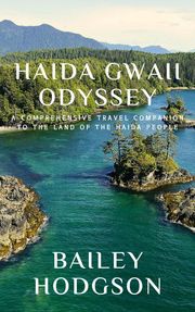 Haida Gwaii Odyssey Bailey Hodgson