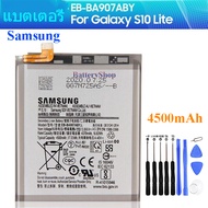 แบตแท้100% แบตเตอรี่ สำหรับ Samsung GALAXY S10 Lite S10Lite EB-BA907ABY 4500mAh