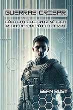 Guerras CRISPR: Cómo la Edición Genética Revolucionará la Guerra