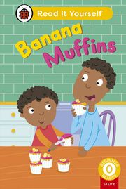 Banana Muffins (Phonics Step 6): Read It Yourself - Level 0 Beginner Reader Ladybird