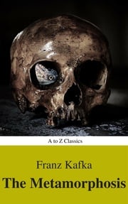 The Metamorphosis ( Active TOC, Free Audiobook) (A to Z Classics) Franz Kafka