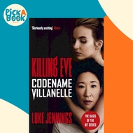 Killing Eve: Codename Villanelle : The basis for the BAFTA-winning Killing Eve  by Luke Jennings (UK