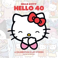Hello Kitty, 40 A Celebration in 40 Stories (Plus One for Good Luck) (Hardcover)/Not Available < Viz
