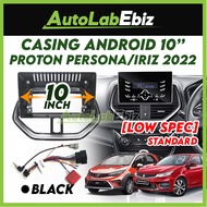 Proton PERSONA IRIZ 2022 Standard [LOW SPEC] Android Player Casing 10" inch with Socket