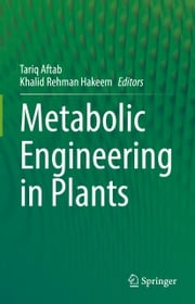 Metabolic Engineering in Plants Tariq Aftab