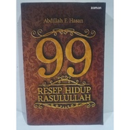99 LIFE RECIPES OF THE PROPHET - Abdillah F Hasan