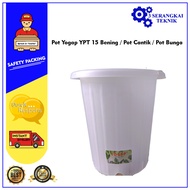 Pot Yogap YPT 15 bening/ Pot Plastik/ Pot Cantik/ Pot Bunga