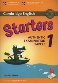 Cambridge English Starters 1 for Revised Exam from 2018 Student’s Book : Authentic Examination Papers (新品)