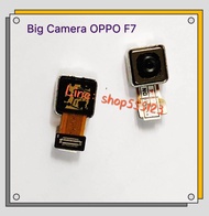 กล้องหลัง ( Big Camera ) OPPO F7