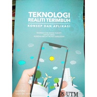 (UTM) TEKNOLOGI REALITI TERIMBUH: Konsep dan Aplikasi