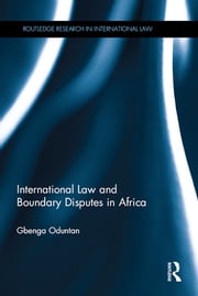 International Law and Boundary Disputes in Africa Gbenga Oduntan