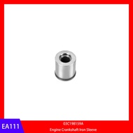 【Drive Automotive Intemational】EA111 Engine Universal Crankshaft Iron Sleeve 03C198159A Parts For EA