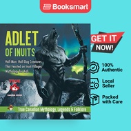Adlet Of Inuits - Half-Man Half-Dog Creatures That Feasted On Inuit Villages Mythology For Kids True