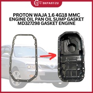 PROTON WAJA 1.6 4G18 MMC (2006-2011) ENGINE OIL PAN OIL SUMP GASKET MD327298 GASKET ENGINE