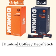 [DUNKIN] Coffee decaffeinated coffee instant Decaf Stick Instant Korean Authentic Most Famous Coffee instant coffee sachet per stick sticks